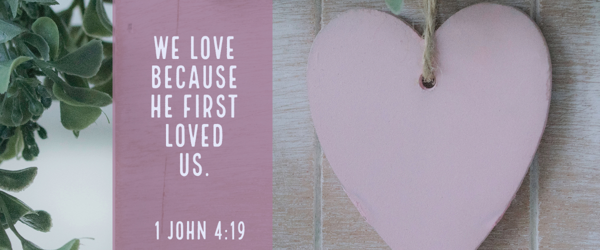 1 John 4.19