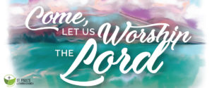 Come Let Us Worship the Lord